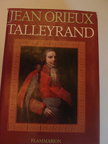 Talleyrand ou le Sphinx incompris (French Edition)
