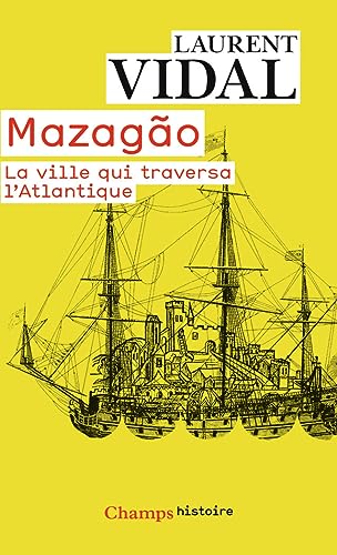Mazagão, la ville qui traversa l'Atlantique : Du Maroc à l'Amazonie (1769-1783 )