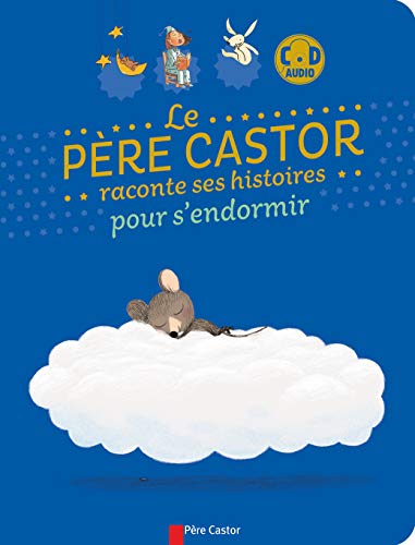 Le Père Castor racontes ses histoires pour s'endormir (1CD audio)