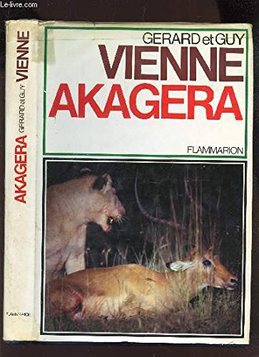 Akagera: Des Lions Du Nil Aux Gorilles Des Monts De La Lune