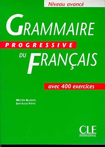 Grammaire Progressive du Français: Niveau Avancà (French Edition)
