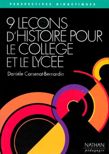 9 LECONS D'HISTOIRE POUR LE COLLEGE ET LE LYCEE