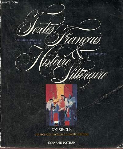 Textes français et histoire littéraire. 4. Textes français et histoire littéraire. xxe siècle. Vo...
