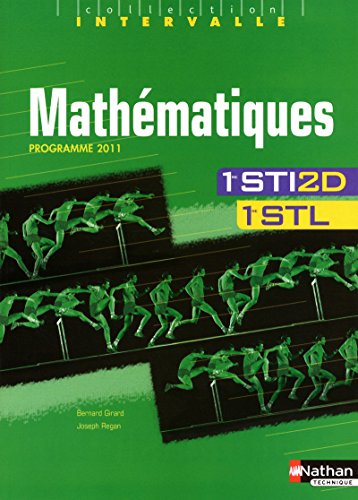 INTERVALLE ; mathématiques ; 1ère STI2D 1ère STL ; livre de l'élève (édition 2011)