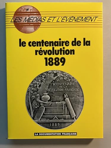 Le Centenaire De La Révolution . 1889 .