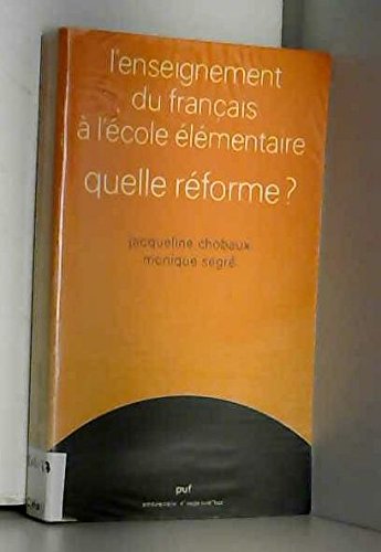 L'Enseignement du français à l'école élémentaire, quelle réforme ?