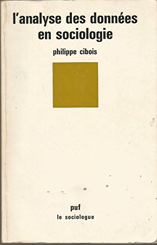 L'analyse des données en sociologie (Le Sociologue)