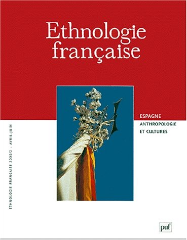 Ethnologie Française. Espagne. Anthropologie et cultures. N°30:2. 2000