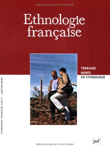 Ethnologie Française : Terrains minés en ethnologie - N°31:1. 2001