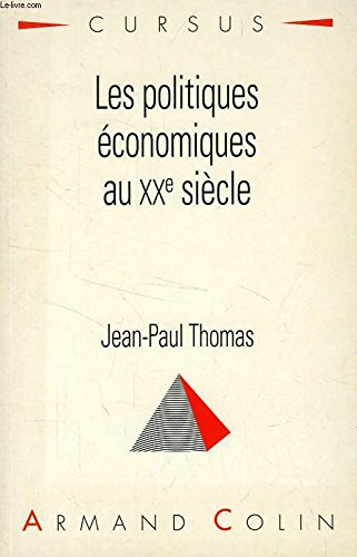 Les politiques économiques au XXe siècle. 2ème édition