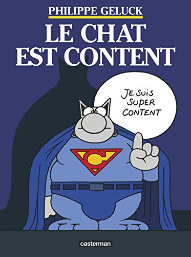 Le Chat est content (Les albums du Chat (10)) (French Edition)