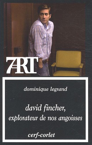 David Fincher, explorateur de nos angoisses --- [ Collection « Septième Art » N° 135 ]