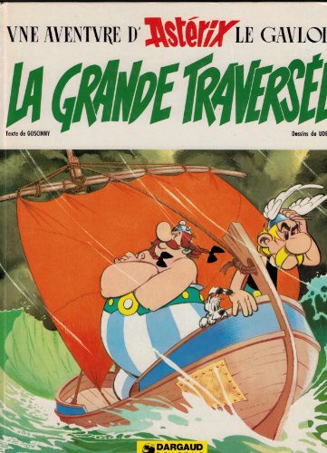 La Grande Traversee (Une Aventure d'Asterix) (French Edition)