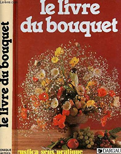 Le livre du bouquet - Monique Gautier