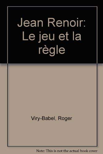 Jean Renoir, le jeu et la règle