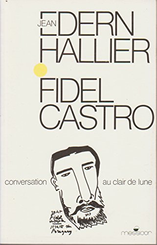Fidel Castro - conversation au clair de lune -