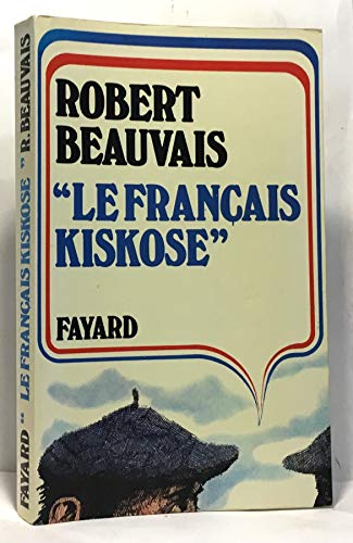 LE FRANCAIS KISKOSE