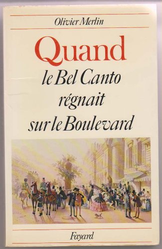 Quand le Bel Canto régnait sur le Boulevard