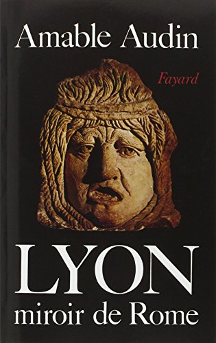 Lyon miroir de Rome