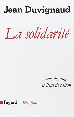 La Solidarité. Liens de Sang et Liens de Raison