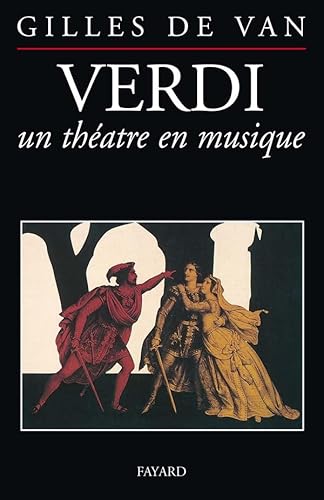 Verdi Un théâtre en musique