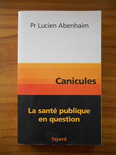 CANICULES ; LA SANTE PUBLIQUE EN QUESTION
