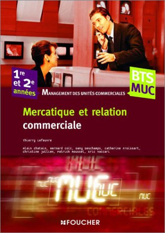 BTS MUC. Mercatique et relation commerciale