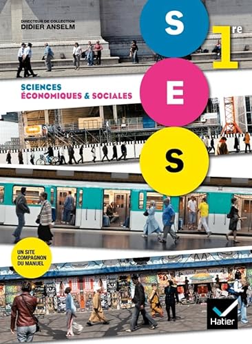 sciences économiques et sociales ; 1ère ; manuel de l'élève (édition 2011)