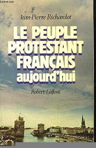 Le Peuple Protestant Francais Aujourd'hui