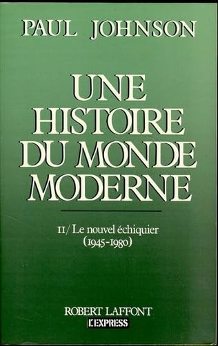 Une histoire du monde moderne, tome 2 : Le Nouvel Echiquier, 1945-1980
Une histoire du monde moderne, tome 2 : Le Nouvel Echiquier, 1945-1980