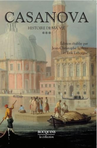 Casanova - Histoire de Ma Vie - Tome 3 - Nouvelleedition