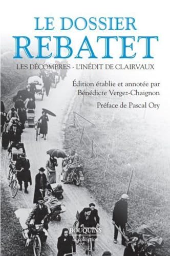 Le dossier Rebatet - Les Décombres - L'Inédit de Clairvaux