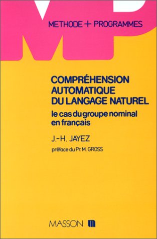 Comprehension Automatique Du Language Naturel: Le Cas Du Groupe Nominal En Francais