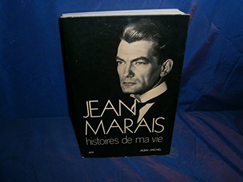 Jean Marais. Histoire de ma vie. avec une suite poétique composée de cent quinze poèmes inédits d...
