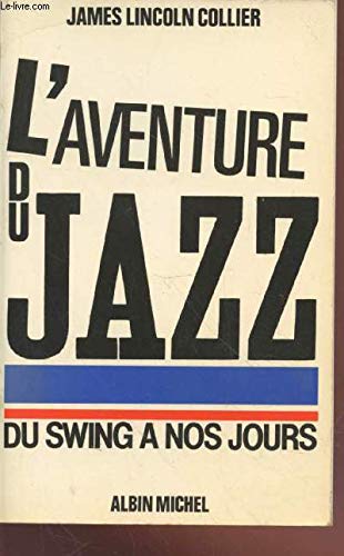 L'Aventure du jazz : Tome 2 : Du swing à nos jours
