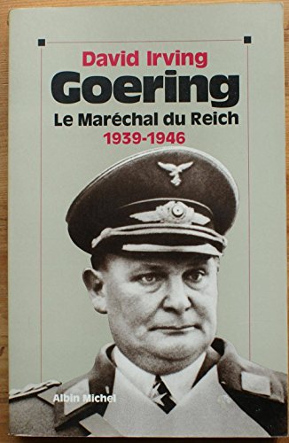 Goering Tome 2 : Le Maréchal du Reich 1939-1946