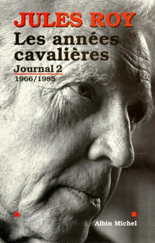 Les années cavalières. Journal 2 1966/1985.