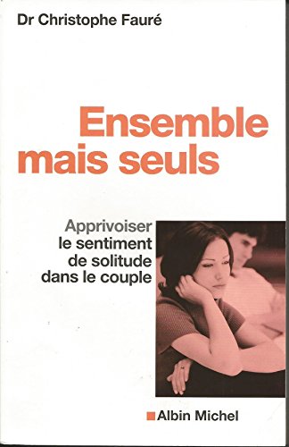 Ensemble Mais Seuls (Collections Psychologie) (French Edition)