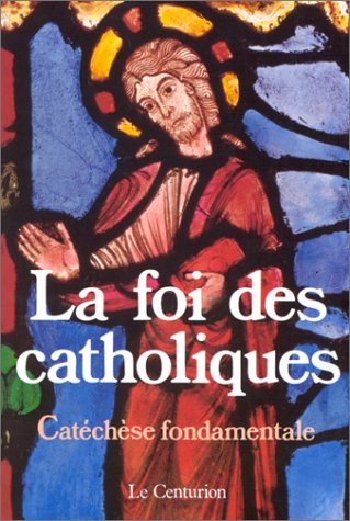 la foi des catholiques