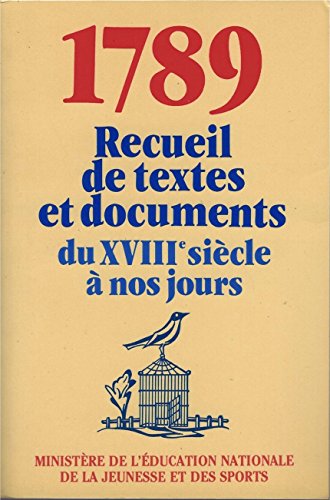 1789, recueil de textes et documents du XVIII° siècle à nos jours
