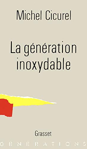 LA GENERATION INOXYDABLE