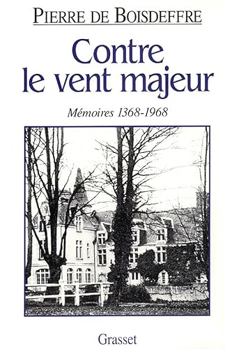 "Contre le vent majeur" Mémoires 1368-1968