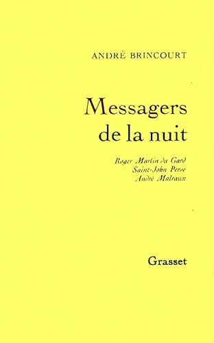 Messagers de la nuit (Roger Martin du Gard, Saint-John Perse, André Malraux)