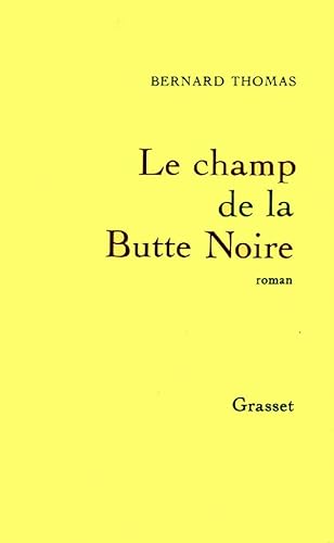 Le Champ De La Butte Noire: Roman
