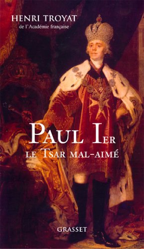 Paul 1er Le Tsar mal aimé