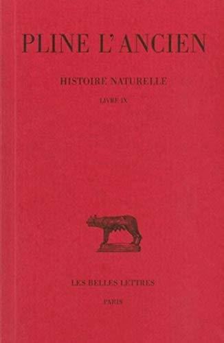 Histoire Naturelle. Livre IX. Texte établi, traduit et commenté par E. de Saint-Denis.
Histoire Naturelle. Livre IX. Texte établi, traduit et commenté par E. de Saint-Denis.