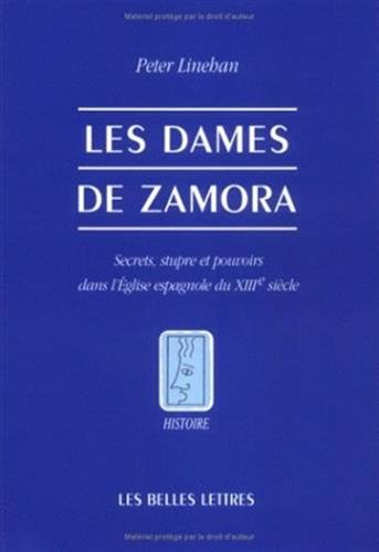 Les Dames de Zamora - Secrets, stupre et pouvoirs dans l'Église espagnole du XIIIe siècle.
