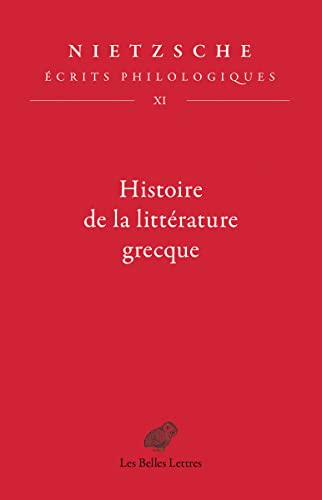 Histoire de la littérature grecque. Écrits philologiques, tome XI