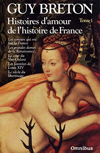 Histoires d'amour de l'histoire de France (tome 1)