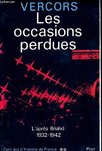 Cent ans d'histoire de Franc 2, L'apre`s-Briand (1932-1942) : les occasions perdues, ou, l'e tran...